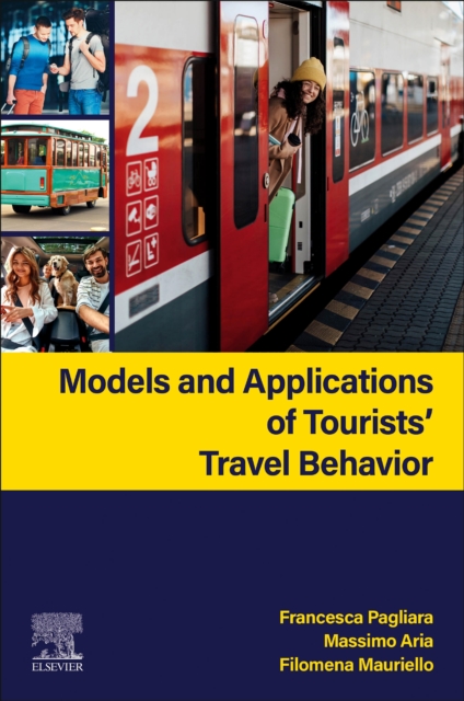 Models and Applications of Tourists’ Travel Behavior