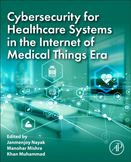 Cybersecurity for Healthcare Systems in the Internet of Medical Things Era
