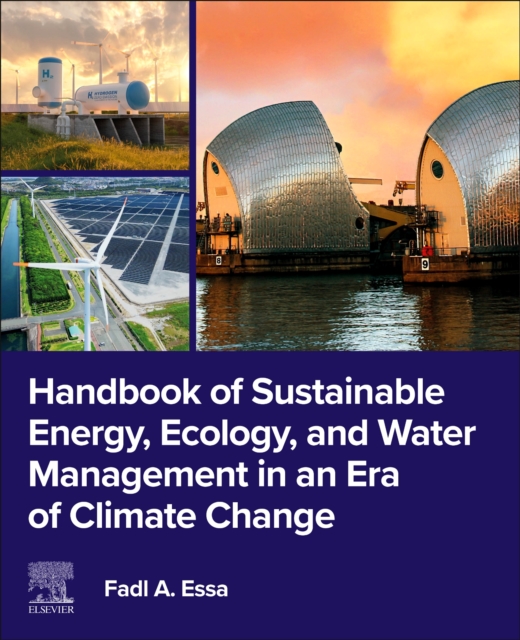 Handbook of Sustainable Energy, Ecology, and Water Management in an Era of Climate Change