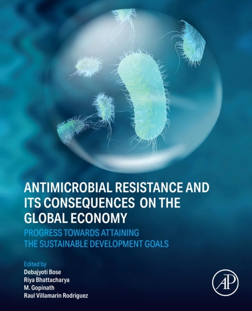 Antimicrobial Resistance and its Consequences on the Global Economy