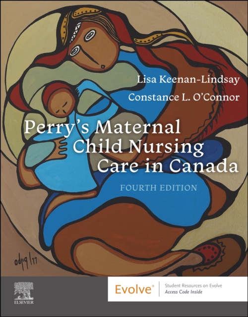 Perry's Maternal Child Nursing Care in Canada
