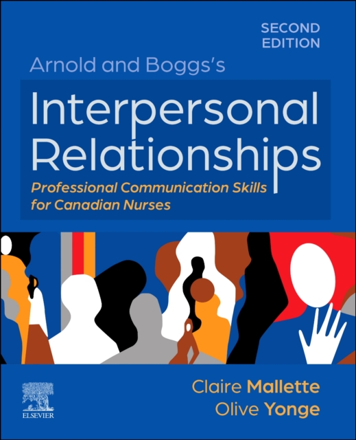 Arnold and Boggs's Interpersonal Relationships: Professional Communication Skills for Canadian Nurses
