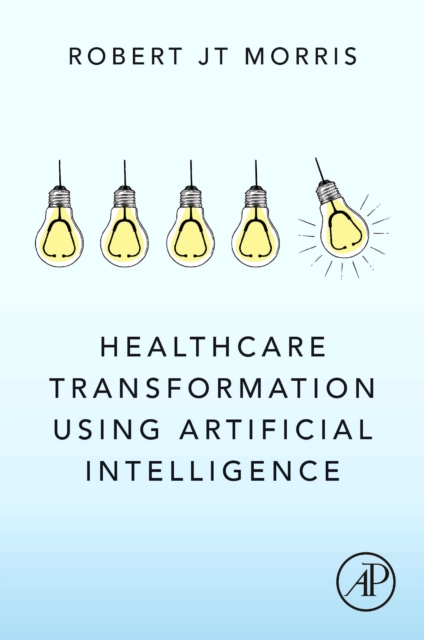 Healthcare Transformation using Artificial Intelligence
