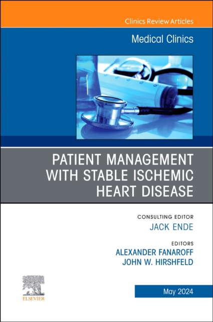 Patient Management with Stable Ischemic Heart Disease, An Issue of Medical Clinics of North America