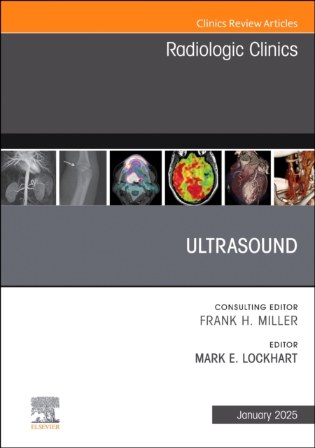 Ultrasound, An Issue of Radiologic Clinics of North America