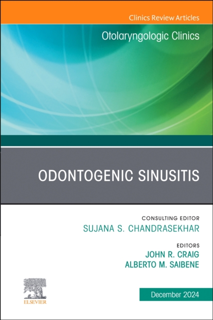 Odontogenic Sinusitis, An Issue of Otolaryngologic Clinics of North America