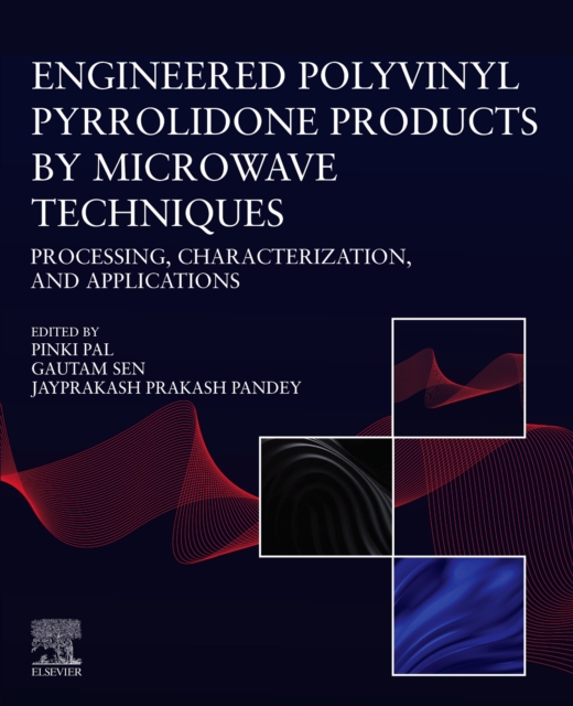Engineered Polyvinyl Pyrrolidone Products by Microwave Techniques