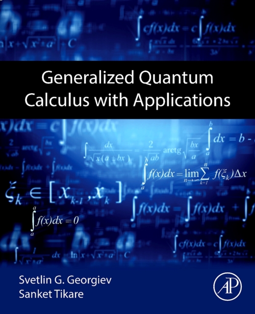 Generalized Quantum Calculus with Applications