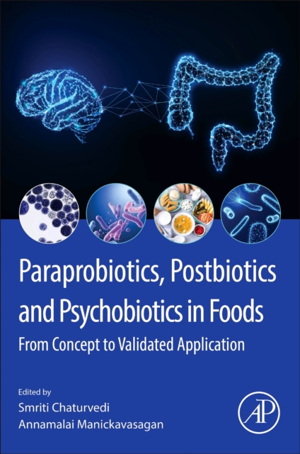 Paraprobiotics, Postbiotics and Psychobiotics in Foods