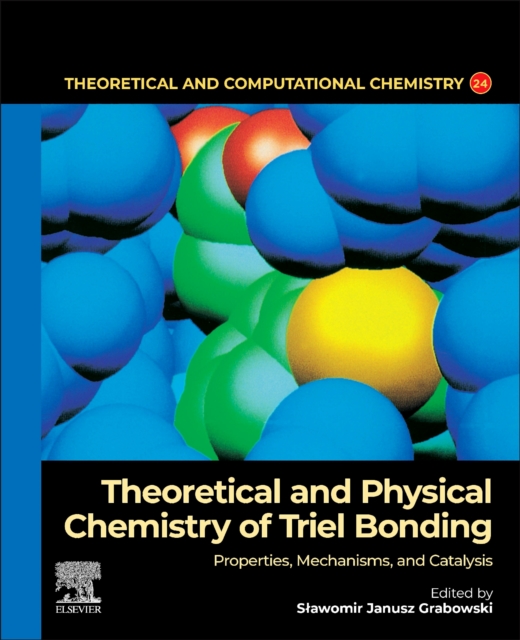 Theoretical and Physical Chemistry of Triel Bonding