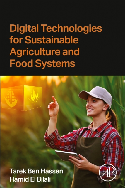 Digital Technologies for Sustainable Agriculture and Food Systems