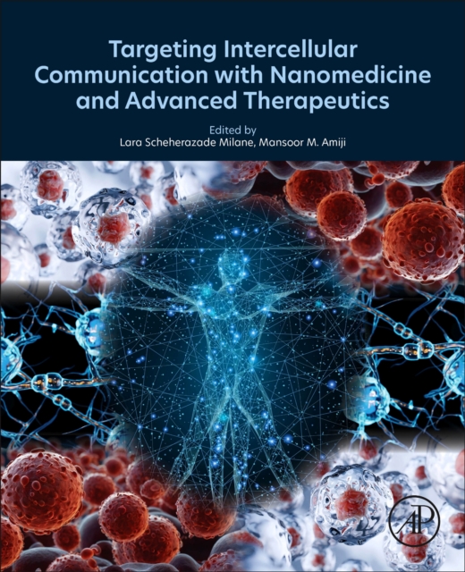 Targeting Intercellular Communication with Nanomedicine and Advanced Therapeutics