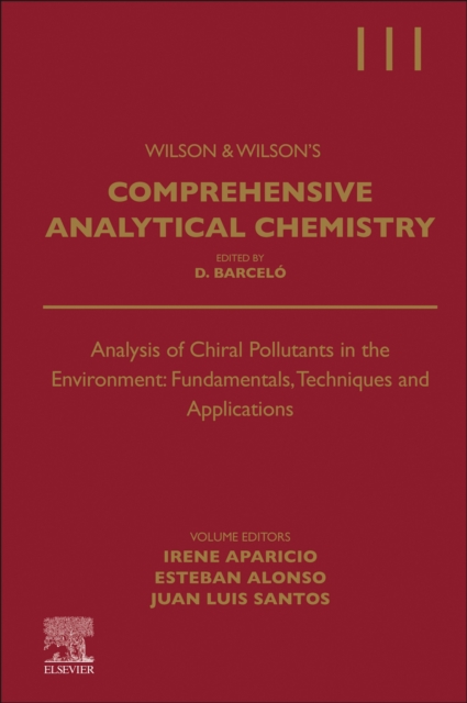 Analysis of Chiral Pollutants in the Environment: Fundamentals, Techniques and Applications