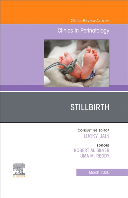 Stilbirth, An Issue of Clinics in  Perinatology