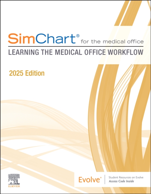 SimChart for the Medical Office: Learning the Medical Office Workflow - 2025 Edition