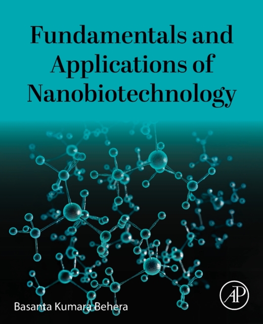 Fundamentals and Applications of Nanobiotechnology