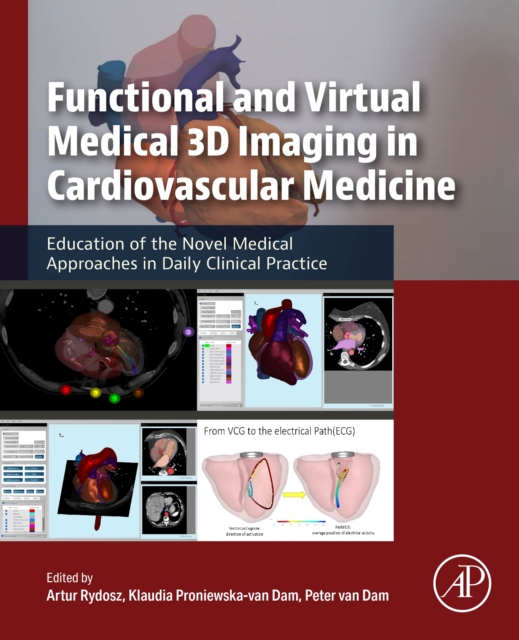 Functional and Virtual Medical 3D Imaging in Cardiovascular Medicine