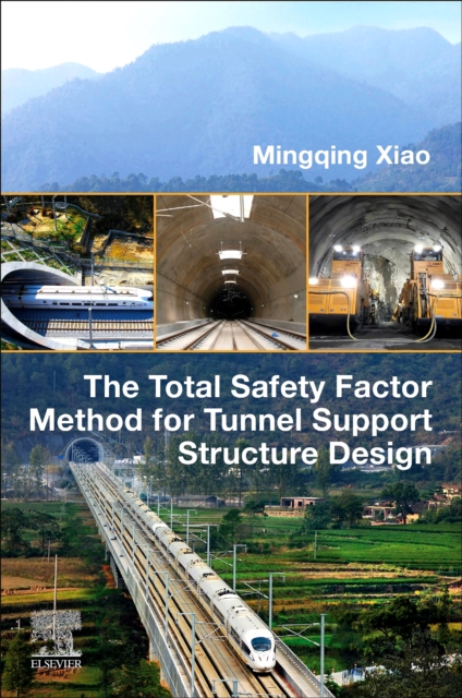The Total Safety Factor Method for Tunnel Support Structure Design