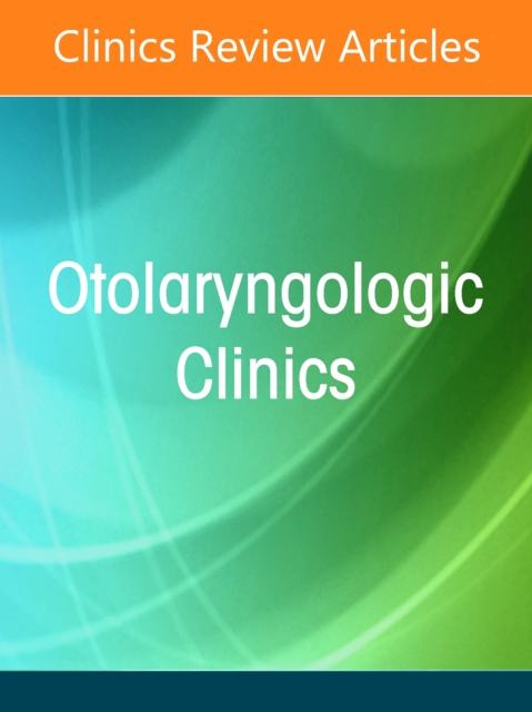 The Pediatric Airway: From Nares to Trachea, An Issue of Otolaryngologic Clinics of North America