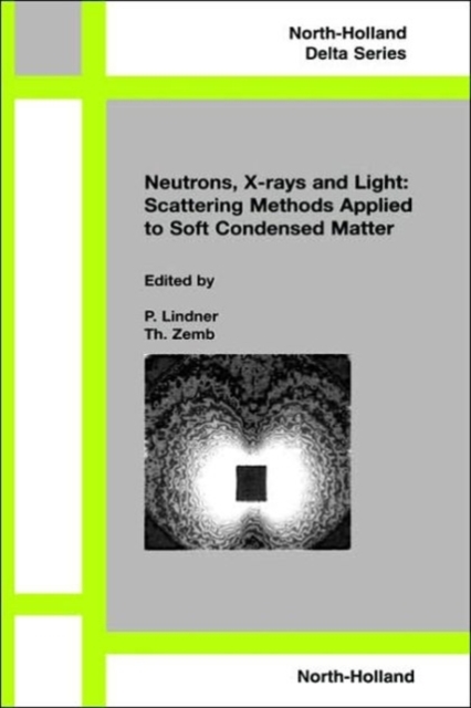 Neutrons, X-rays and Light: Scattering Methods Applied to Soft Condensed Matter
