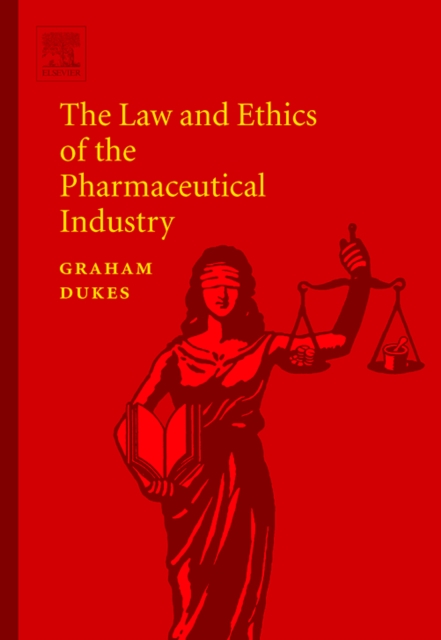 Law and Ethics of the Pharmaceutical Industry