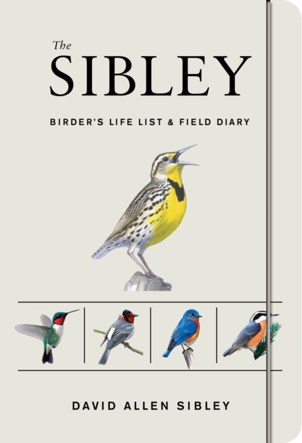 Sibley Birder's Life List And Field Diary