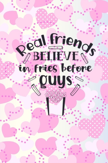 Real Friends Believe In Fries Before Guys