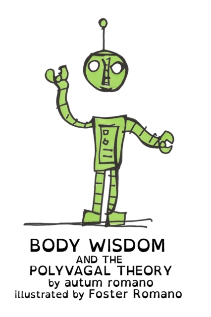 Body Wisdom and the Polyvagal Theory