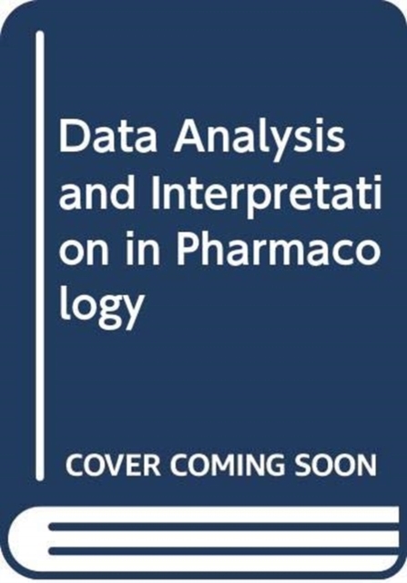 Data Analysis and Interpretation in Pharmacology