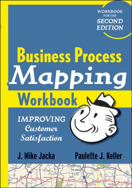 Business Process Mapping Workbook - Improving Customer Satisfaction