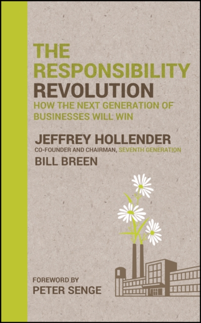 Responsibility Revolution - How the Next Generation of Businesses Will Win