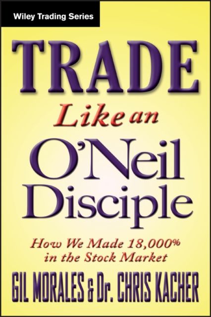 Trade Like an O'Neil Disciple