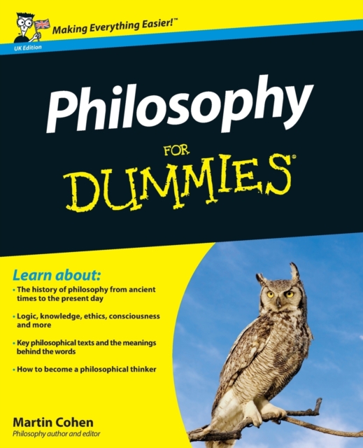 Philosophy For Dummies UK Edition