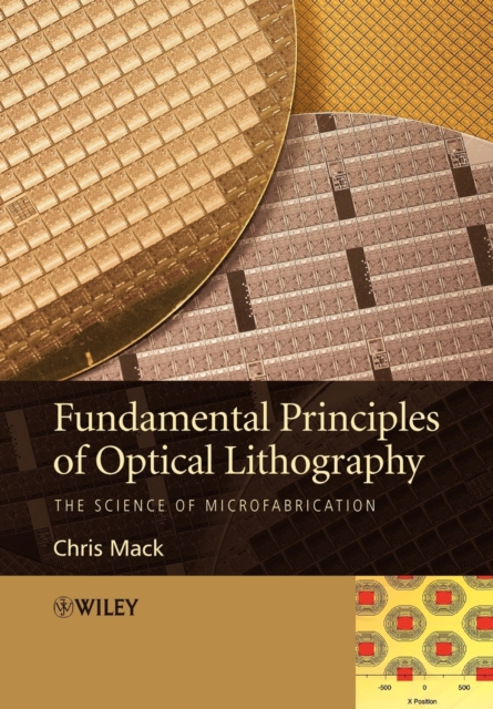 Fundamental Principles of Optical Lithography - The Science of Microfabrication