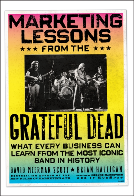 Marketing Lessons from the Grateful Dead