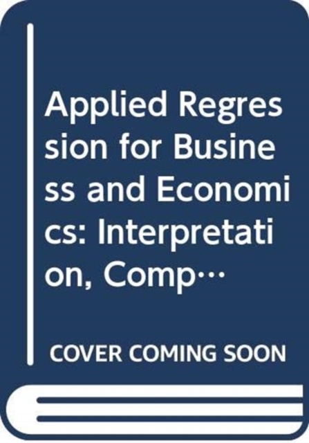 Applied Regression for Business and Economics