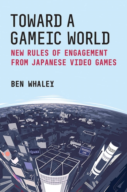 Toward a Gameic World