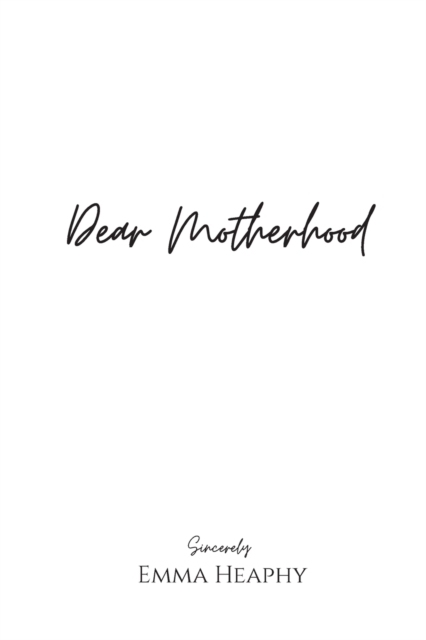 Dear Motherhood