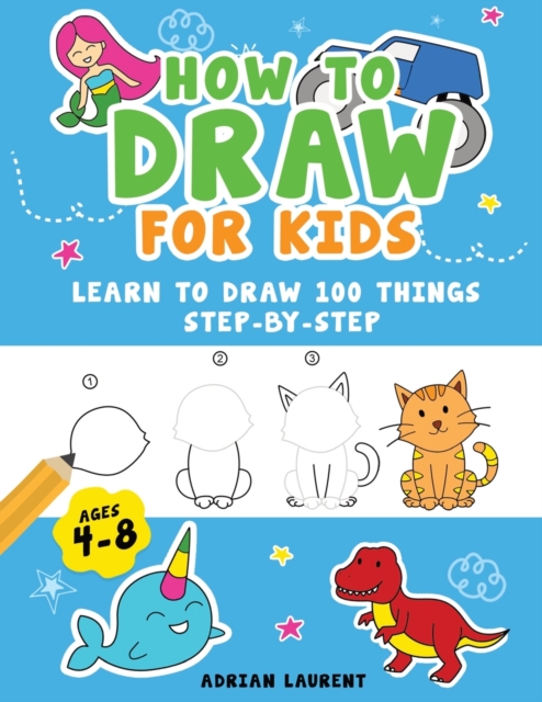 How to Draw for Kids Ages 4-8