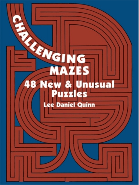 Challenging Mazes: 48 New & Unusual Puzzles