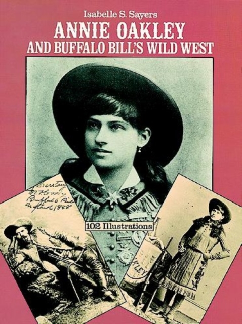 Annie Oakley and Buffalo Bill's Wild West