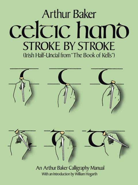 Celtic Hand Stroke by Stroke (Irish Half-Uncial from