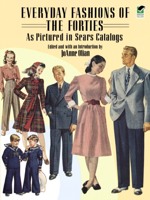 Everyday Fashions of the Forties As Pictured in Sears Catalogs