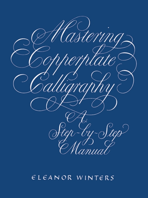 Mastering Copperplate Calligraphy