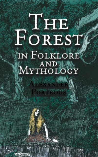 The Forest in Folklore and Mythology