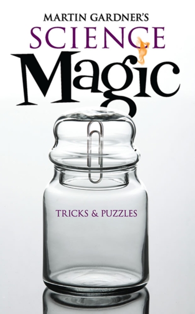 Martin Gardner's Science Magic