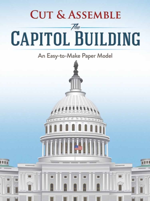 Cut & Assemble the Capitol Building