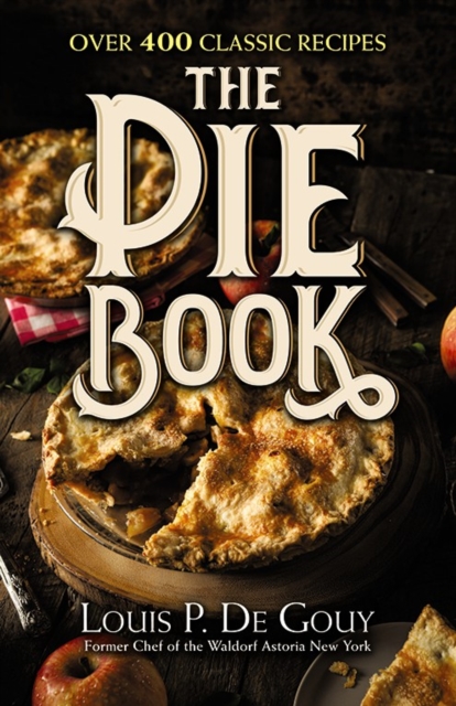 Pie Book: Over 400 Classic Recipes