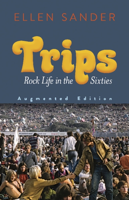 Trips: Rock Life in the Sixties-Augmented