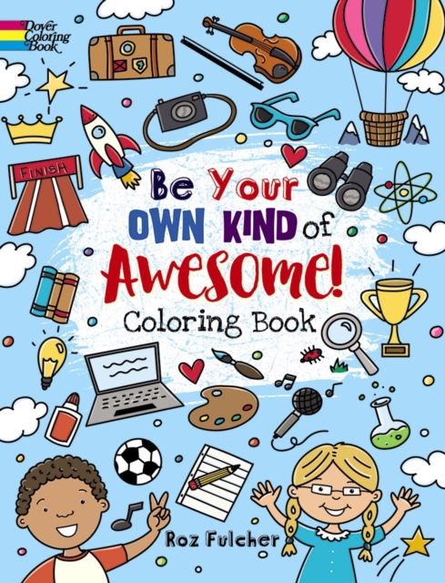 Be Your Own Kind of Awesome!